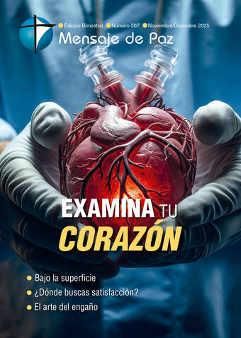 N°507 Noviembre - Diciembre 2025: Examina tu corazón